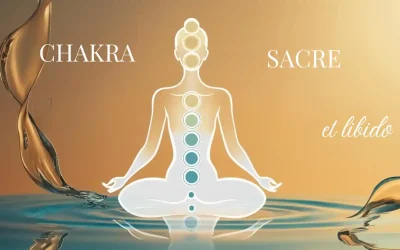 Chakra Sacré et Libido